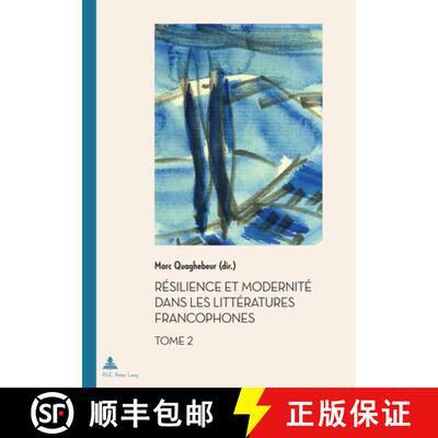 【3-4周达】Resilience et Modernite dans les Litteratures francophones: Tome II [9782807617612]