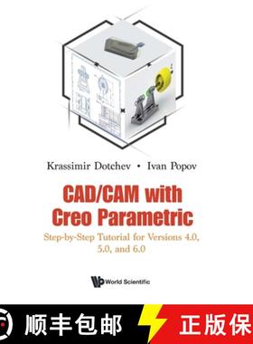 Cad/CAM with Creo Parametric: Step-By-Step Tutorial for Versions 4.0, 5.0, and 6.0 [9781786349330]