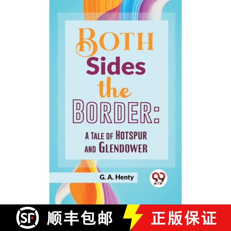 【3-4周达】Both Sides The Border: A Tale Of Hotspur And Glendower: A Tale of Hotspur and Glendower [9789358591804]