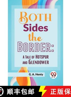 【3-4周达】Both Sides The Border: A Tale Of Hotspur And Glendower: A Tale of Hotspur and Glendower [9789358591804]