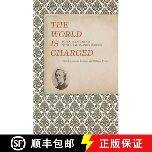 【3-4周达】The World Is Charged – Poetic Engagements with Gerard Manley Hopkins [9781942954200]