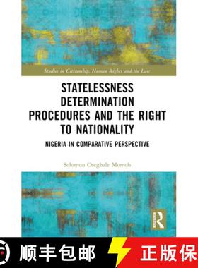【3-4周达】Statelessness Determination Procedures and the Right to Nationality: Nigeria in Comparativ... [9781032244754]