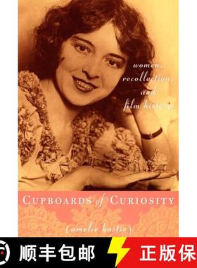 【3-4周达】Cupboards of Curiosity: Women, Recollection, and Film History [9780822336877]