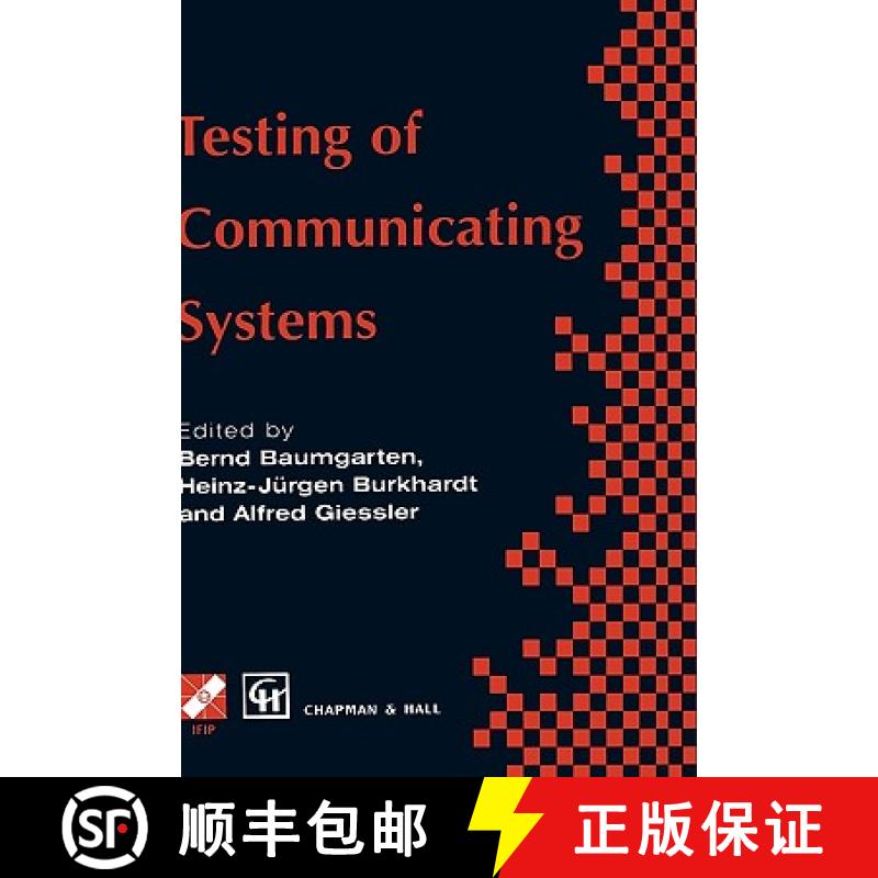 【3-4周达】Testing of Communicating Systems : IFIP TC6 9th International Workshop on Testing of Commu... [9780412787904]