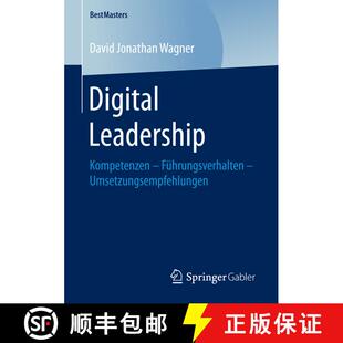 【3-4周达】Digital Leadership : Kompetenzen - Führungsverhalten - Umsetzungsempfehlungen (1. Aufl. 2... [9783658201265]