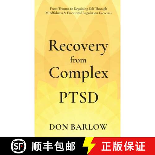 【3-4周达】精装 Recovery from Complex PTSD From Trauma to Regaining Self Through Mindfulness & Emotio... [9781990302046]