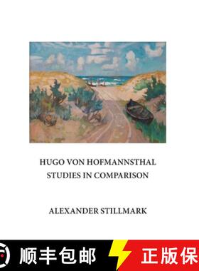 【3-4周达】Hugo Von Hofmannsthal Studies in Comparison [9781572412248]