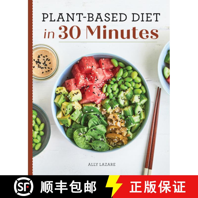 【3-4周达】Plant-Based Diet in 30 Minutes: 100 Fast & Easy Recipes for Busy People [9781647399092]