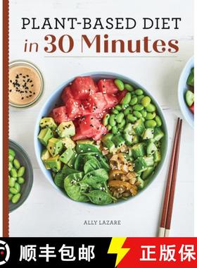 【3-4周达】Plant-Based Diet in 30 Minutes: 100 Fast & Easy Recipes for Busy People [9781647399092]