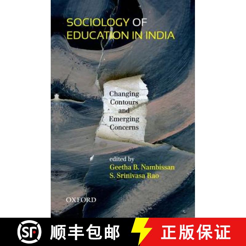 预订 Sociology of Education in India: Changing Contours and Emerging Concerns [9780198082866]