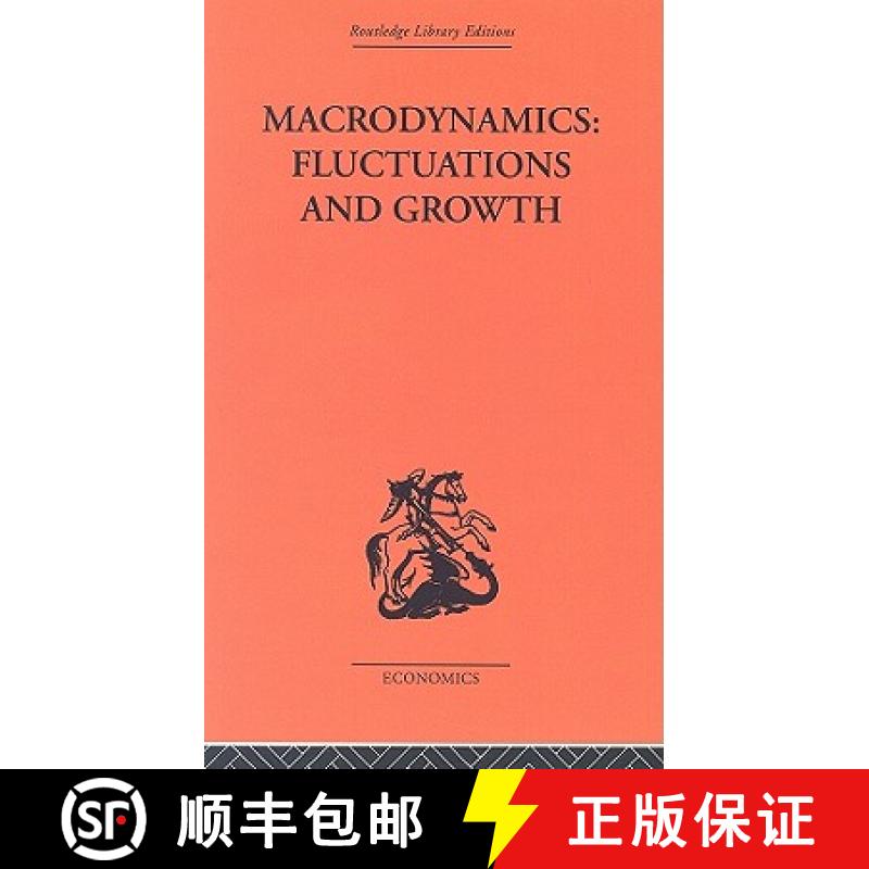 【3-4周达】Macrodynamics: Fluctuations and Growth: A study of the economy in equilibrium and disequil... [9780415313155]