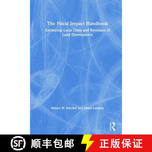 【3-4周达】精装 The Fiscal Impact Handbook: Estimating Local Costs and Revenues of Land Development [9781138535671]