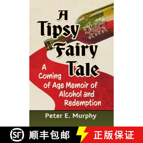 【3-4周达】A Tipsy Fairy Tale : A Coming of Age Memoir of Alcohol and Redemption [9781476695365]