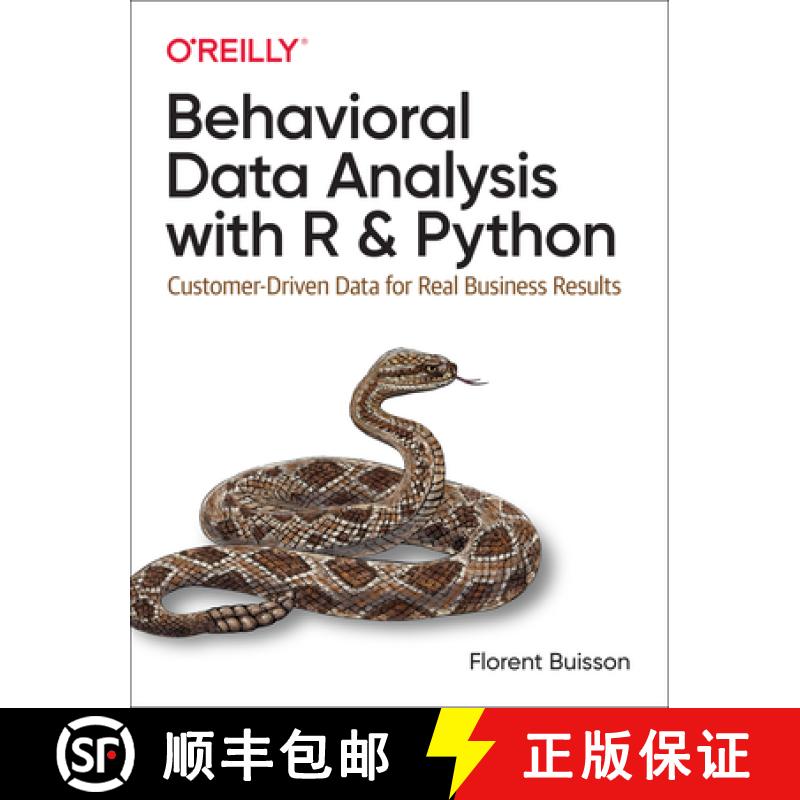 【3-4周达】Behavioral Data Analysis with R and Python: Customer-Driven Data for Real Business Results [9781492061373]