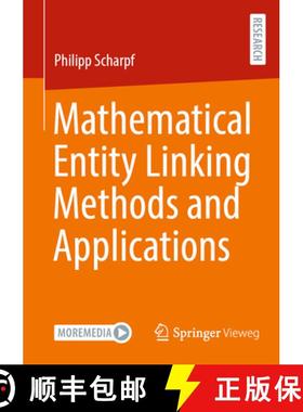 【3-4周达】Mathematical Entity Linking Methods and Applications [9783658464738]