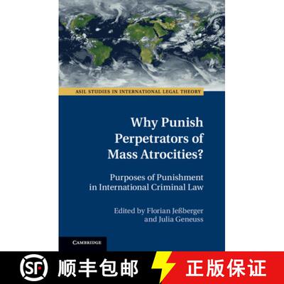 【3-4周达】精装 Why Punish Perpetrators of Mass Atrocities?: Purposes of Punishment in International ... [9781108475143]