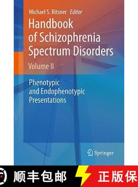 【3-4周达】Handbook of Schizophrenia Spectrum Disorders, Volume II: Phenotypic and Endophenotypic Pre... [9789400708303]