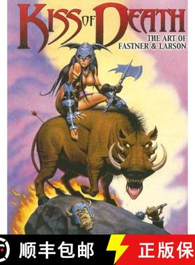 【3-4周达】Kiss of Death Volume One: The Art of Fastner & Larson [9780865620308]