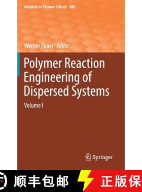 【3-4周达】Polymer Reaction Engineering of Dispersed Systems : Volume I [9783319734781]