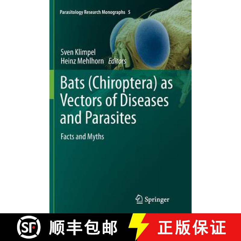 【3-4周达】Bats (Chiroptera) as Vectors of Diseases and Parasites : Facts and Myths [9783662523513]
