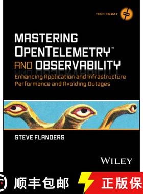 【3-4周达】Mastering OpenTelemetry and Observability: Enhanci ng Application and Infrastructure Perfo... [9781394253128]