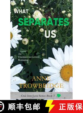 【3-4周达】What Separates Us: An Enemies-to-Lovers Romance [9798986507279]