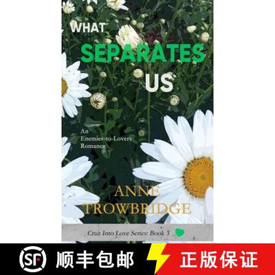 【3-4周达】What Separates Us: An Enemies-to-Lovers Romance [9798986507279]