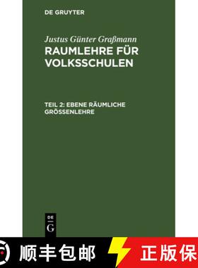 预订 Ebene räumliche Größenlehre：Mit 5 Steindrucktafeln, aus: Raumlehre für Volksschulen, Theil 2 [9783111305011]