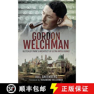 【3-4周达】Gordon Welchman: Bletchley Park's Architect of Ultra Intelligence [9781473885257]