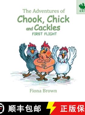 【3-4周达】The Adventures of Chook Chick and Cackles: First Flight [9780648527831]