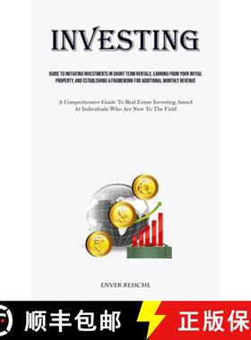 【3-4周达】Investing: Guide To Initiating Investments In Short Term Rentals, Earning From Your Initia... [9781835732267]