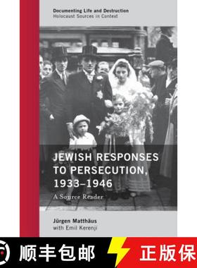预订 Jewish Responses to Persecution, 1933-1946 : A Source Reader [9781538101742]