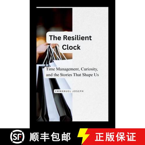 【3-4周达】The Resilient Clock, Time Management, Curiosity, and the Stories That Shape Us [9787054826077]