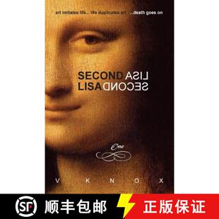 【3-4周达】Second Lisa: Book One: art imitates life... life duplicates art... death goes on [9780987741523]
