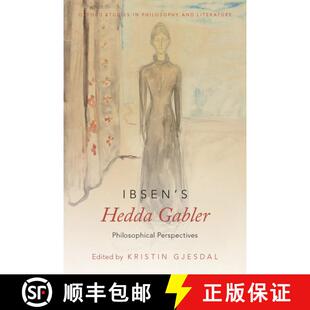 【3-4周达】Ibsen's Hedda Gabler: Philosophical Perspectives [9780190467883]