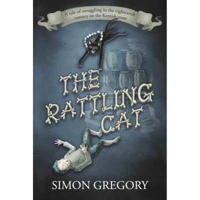 【4周达】Rattling Cat: A tale of smuggling in the eighteenth century on the Kentish coast [9781914913143]