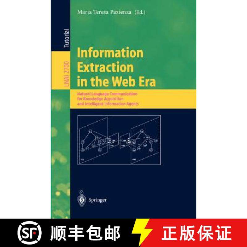 【3-4周达】Information Extraction in the Web Era : Natural Language Communication for Knowledge Acqui... [9783540405795]