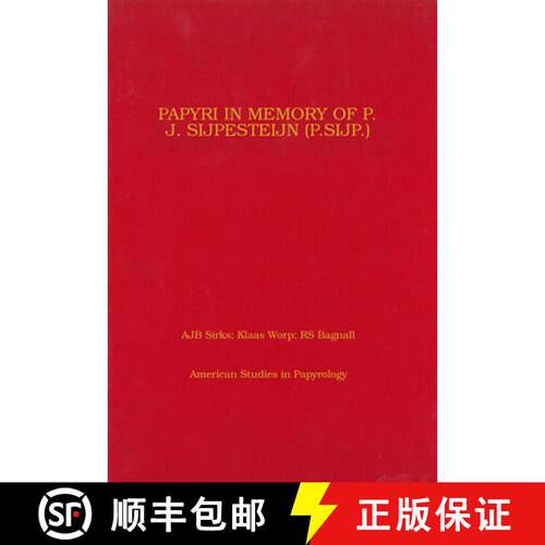 【3-4周达】Papyri in Memory of P. J. Sijpesteijn (P.Sijp.): Volume 40 [9780970059109]