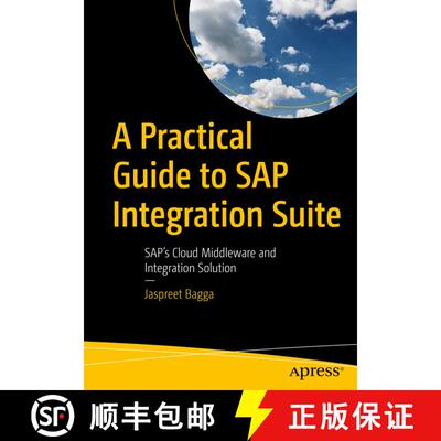 【3-4周达】A Practical Guide to SAP Integration Suite: Sap's Cloud Middleware and API Management Solu... [9781484293362]