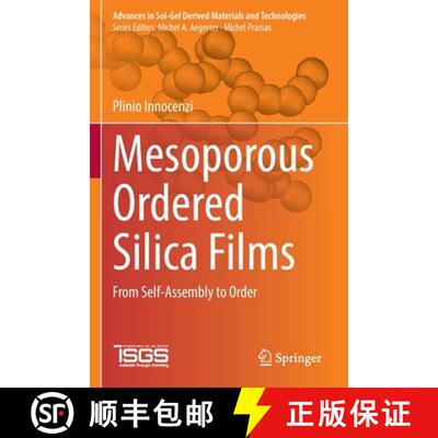 【3-4周达】Mesoporous Ordered Silica Films : From Self-Assembly to Order [9783030895389]