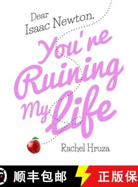 【3-4周达】Dear Isaac Newton, You're Ruining My Life [9781510725263]
