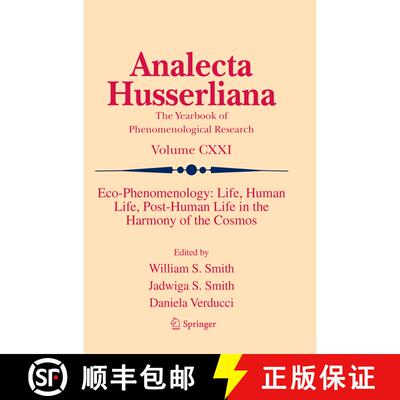 【3-4周达】Eco-Phenomenology: Life, Human Life, Post-Human Life in the Harmony of the Cosmos: Life, H... [9783030084752]