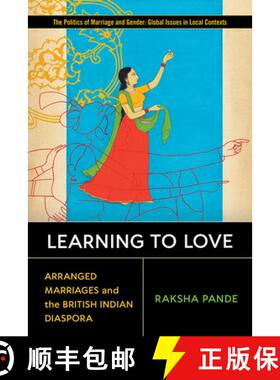 【3-4周达】Learning to Love: Arranged Marriages and the British Indian Diaspora [9780813599649]