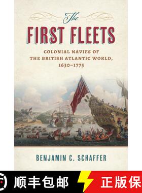 【3-4周达】The First Fleets: Colonial Navies of the British Atlantic World, 1630-1775 [9780817322342]