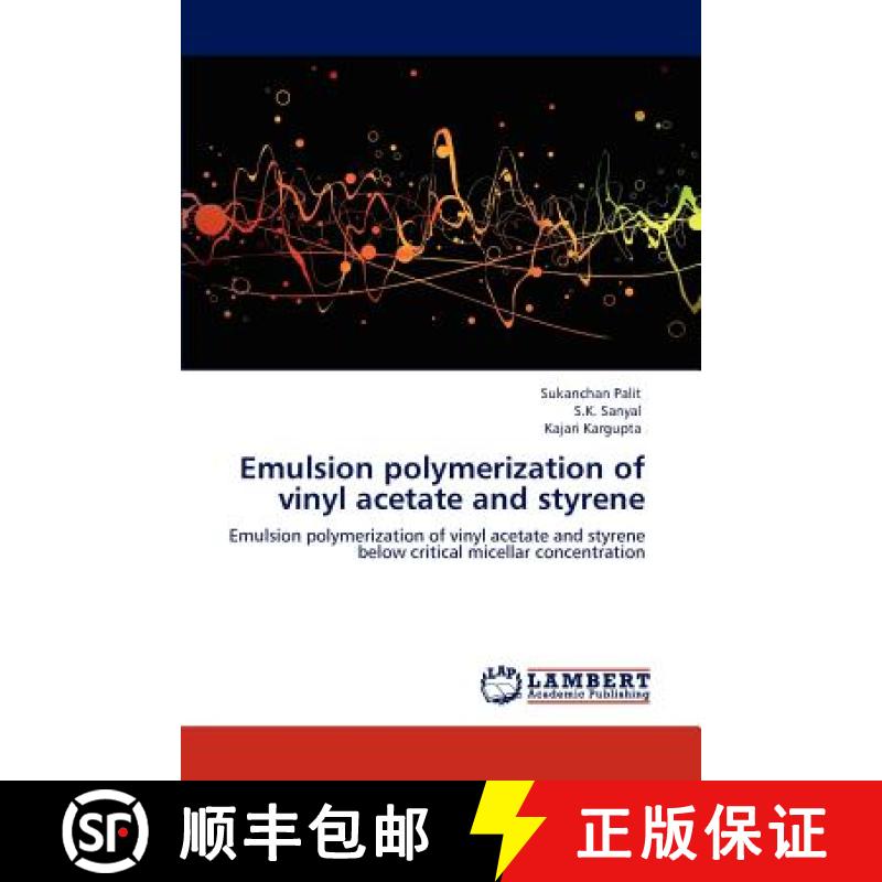 预订 Emulsion Polymerization of Vinyl Acetate and Styrene [9783848441990]