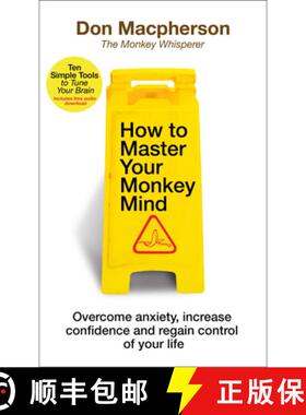 【3-4周达】How to Master Your Monkey Mind : Overcome anxiety, increase confidence and regain control ... [9781787633575]