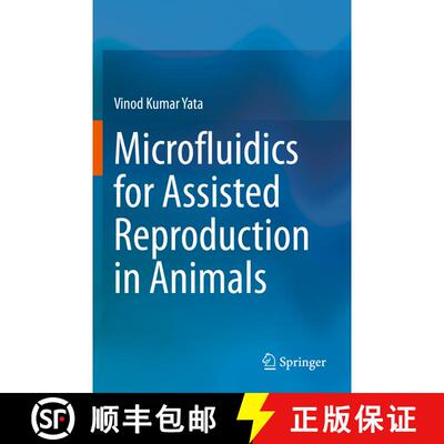 【3-4周达】Microfluidics for Assisted Reproduction in Animals [9789813349506]