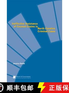 预订 Ineffective Assistance of Counsel Claims in North Carolina Criminal Cases [9781560114543]