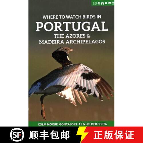 【3-4周达】Where to Watch Birds in Portugal, the Azores & Madeira Archipelagos [9781784272234]