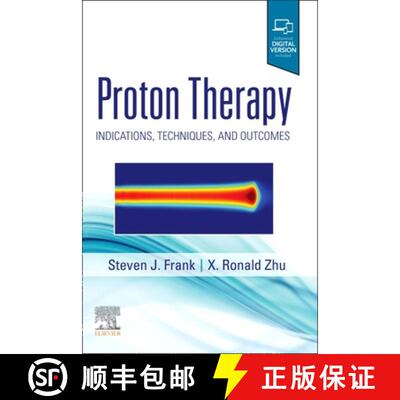 【3-4周达】精装 Proton Therapy: Indications, Techniques and Outcomes [9780323733496]